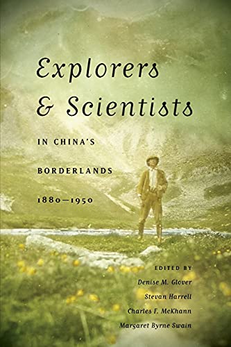 9780295991184: Explorers and Scientists in China's Borderlands, 1880-1950