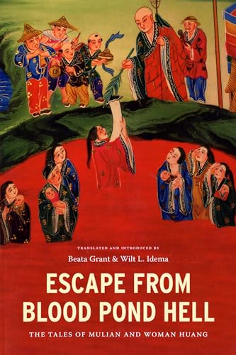 Stock image for Escape from Blood Pond Hell: The Tales of Mulian and Woman Huang for sale by Recycle Bookstore