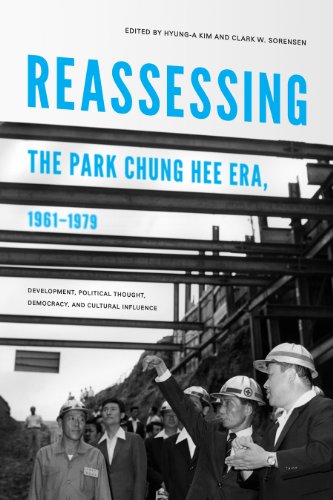 9780295991405: Reassessing the Park Chung Hee Era, 1961-1979: Development, Political Thought, Democracy, and Cultural Influence (Center For Korea Studies Publications)