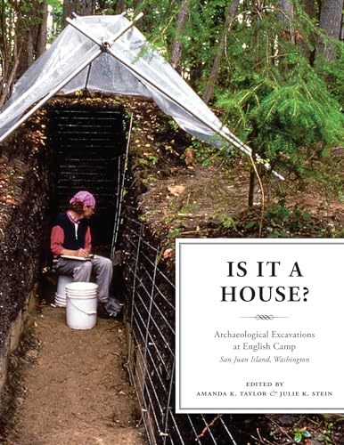 Beispielbild fr Is It a House?: Archaeological Excavations at English Camp, San Juan Island, Washington zum Verkauf von Powell's Bookstores Chicago, ABAA