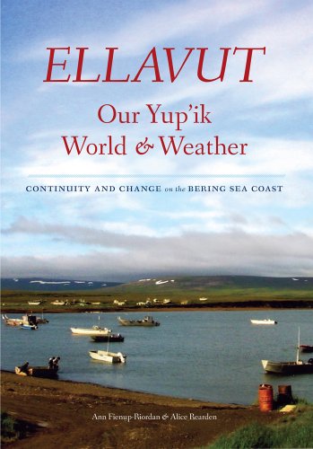 Beispielbild fr Ellavut / Our Yup'ik World and Weather: Continuity and Change on the Bering Sea Coast zum Verkauf von SecondSale