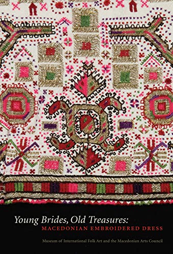 Stock image for Young Brides, Old Treasures: Macedonian Embroidered Dress for sale by Powell's Bookstores Chicago, ABAA