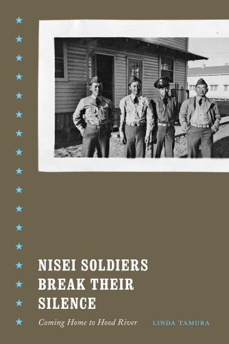 Stock image for Nisei Soldiers Break Their Silence: Coming Home to Hood River for sale by ThriftBooks-Dallas