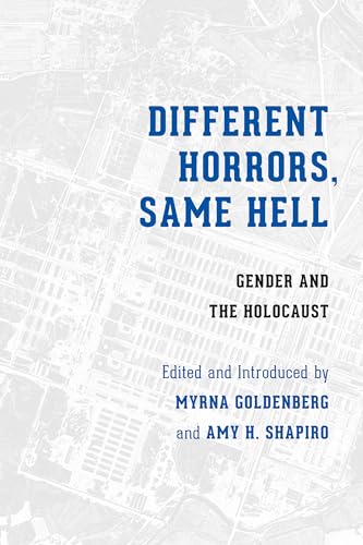 Stock image for DIFFERENT HORRORS, SAME HELL: : Gender and the Holocaust for sale by Autumn Leaves