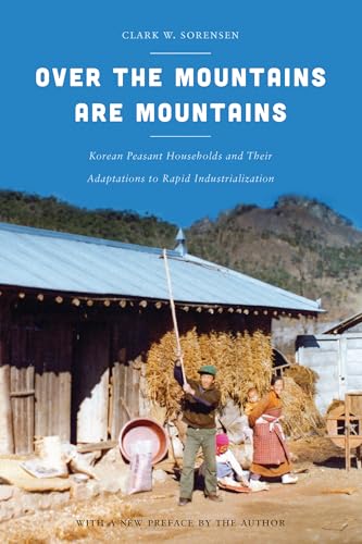 Beispielbild fr Over the Mountains Are Mountains : Korean Peasant Households and Their Adaptations to Rapid Industrialization zum Verkauf von Better World Books: West