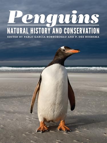 Imagen de archivo de Penguins: Natural History and Conservation (A Samuel and Althea Stroum Book) a la venta por Midtown Scholar Bookstore