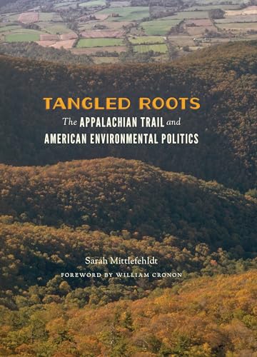 9780295993003: Tangled Roots: The Appalachian Trail and American Environmental Politics (Weyerhaeuser Environmental Books)