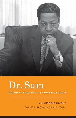 Stock image for Dr. Sam: Soldier, Educator, Advocate, Friend (An Autobiography) for sale by Powell's Bookstores Chicago, ABAA
