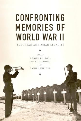 Stock image for Confronting Memories of World War II: European and Asian Legacies (Jackson School Publications in International Studies) for sale by Book Deals