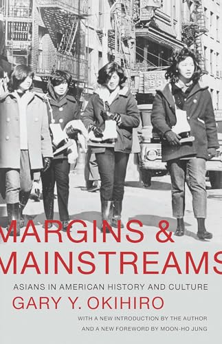 Beispielbild fr Margins and Mainstreams: Asians in American History and Culture zum Verkauf von Textbooks_Source