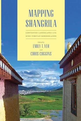 9780295993584: Mapping Shangrila: Contested Landscapes in the Sino-Tibetan Borderlands (Studies on Ethnic Groups in China)