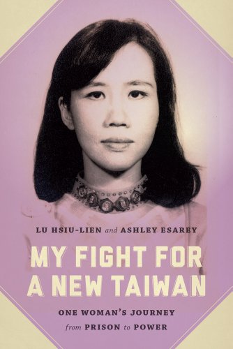 Stock image for My Fight for a New Taiwan: One Woman's Journey from Prison to Power for sale by Bookmans