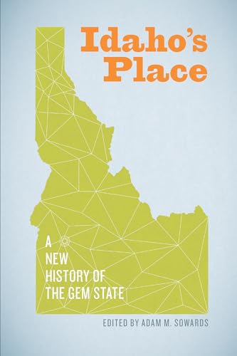Stock image for Idaho's Place: A New History of the Gem State for sale by Lexington Books Inc