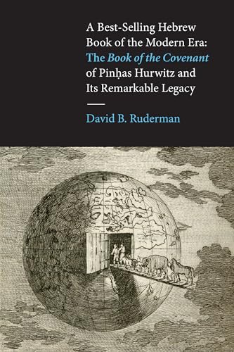 9780295994130: A Best-Selling Hebrew Book of the Modern Era: The Book of the Covenant of Pinhas Hurwitz and Its Remarkable Legacy