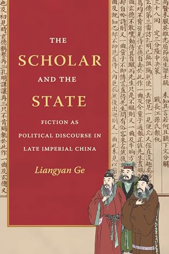 9780295994178: The Scholar and the State: Fiction as Political Discourse in Late Imperial China