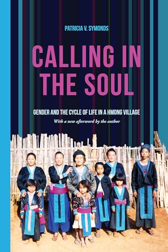 9780295994215: Calling in the Soul: Gender and the Cycle of Life in a Hmong Village