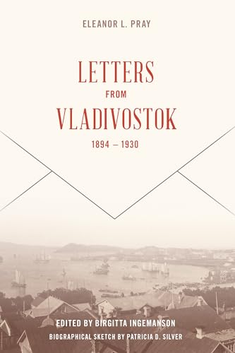 Stock image for Letters from Vladivostock, 1894-1930 for sale by THE SAINT BOOKSTORE