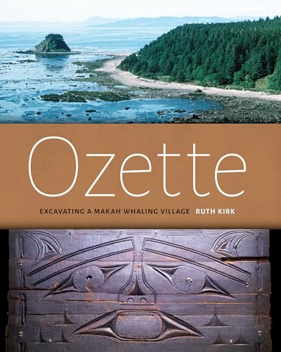 9780295994628: Ozette: Excavating a Makah Whaling Village