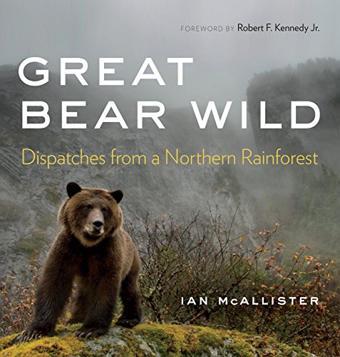 Stock image for Great Bear Wild: Dispatches from a Northern Rainforest for sale by Goodwill Books