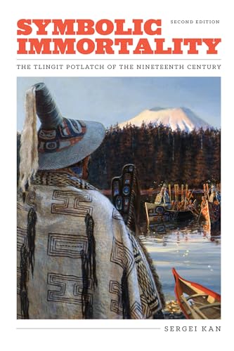 Imagen de archivo de Symbolic Immortality: The Tlingit Potlatch of the Nineteenth Century (Naomi B. Pascal Editor's Endowment) a la venta por Midtown Scholar Bookstore