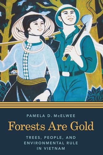9780295995472: Forests Are Gold: Trees, People, and Environmental Rule in Vietnam (Culture, Place, and Nature)