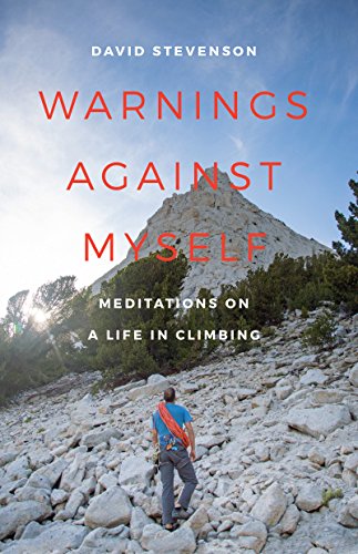 9780295995533: Warnings Against Myself: Meditations on a Life in Climbing
