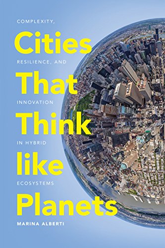 Imagen de archivo de Cities That Think like Planets: Complexity, Resilience, and Innovation in Hybrid Ecosystems a la venta por HPB-Red
