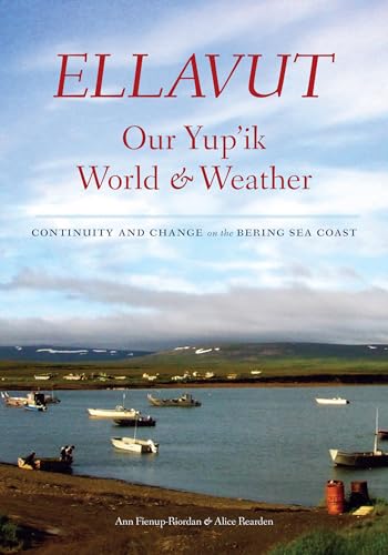 9780295997049: Ellavut / Our Yup'ik World and Weather: Continuity and Change on the Bering Sea Coast