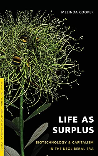 Stock image for Life as Surplus: Biotechnology and Capitalism in the Neoliberal Era (In Vivo) for sale by Midtown Scholar Bookstore