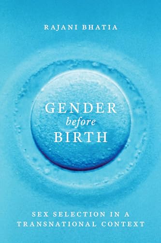 Imagen de archivo de Gender before Birth: Sex Selection in a Transnational Context (Feminist Technosciences) a la venta por Red's Corner LLC