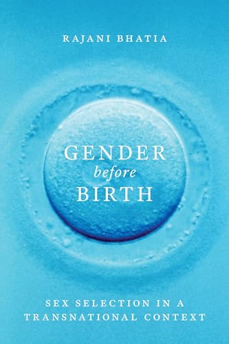 Stock image for Gender before Birth: Sex Selection in a Transnational Context (Feminist Technosciences) for sale by Red's Corner LLC