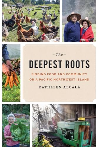 9780295999388: The Deepest Roots: Finding Food and Community on a Pacific Northwest Island (Northwest Writers Fund xx)