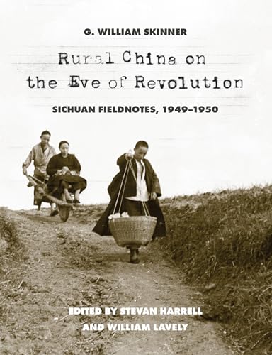 Beispielbild fr Rural China on the Eve of Revolution: Sichuan Fieldnotes, 1949-1950 zum Verkauf von HPB-Emerald