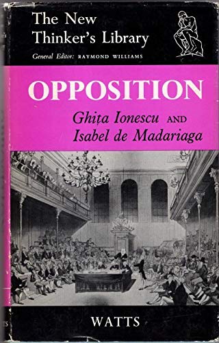 9780296347072: Opposition: Past and Present of a Political Institution (New Thinkers Library)
