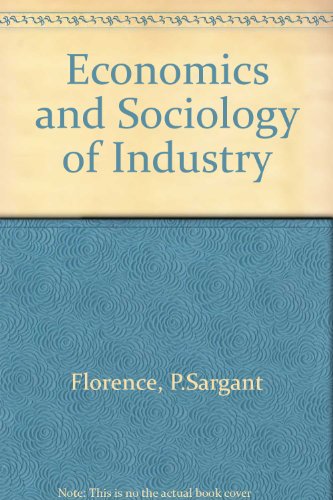 9780296348079: Economics and Sociology of Industry