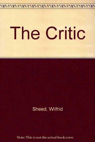 The critic: A novel (9780297000754) by Sheed, Wilfrid