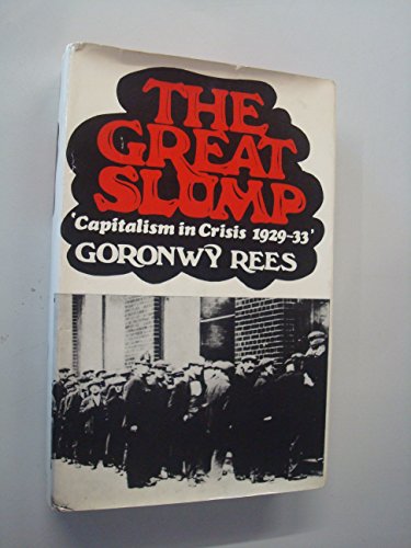 Beispielbild fr The great slump: Capitalism in crisis, 1929-33 zum Verkauf von Robinson Street Books, IOBA