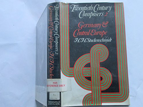 Stock image for Twentieth Century Composers: Germany and Central Europe v. 2 for sale by WorldofBooks