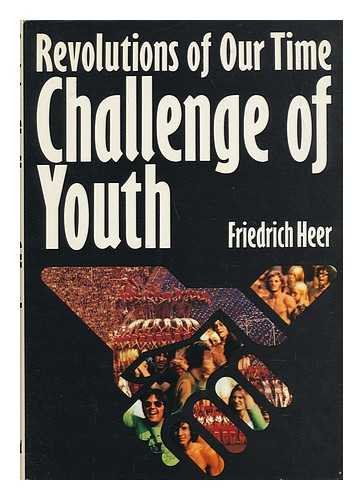 9780297001041: Challenge of Youth (Revolutions of Our Time S.)