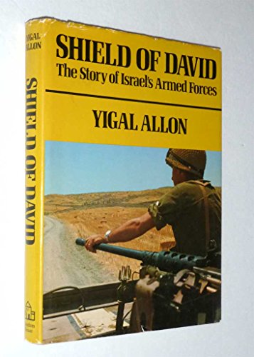 Beispielbild fr Shield Of David The Story of Israel's Armed Forces zum Verkauf von HPB Inc.