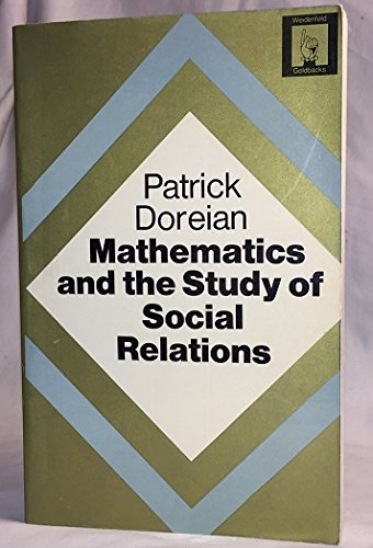 Stock image for Mathematics and the Study of Social Relations (Goldbacks S.) for sale by WorldofBooks