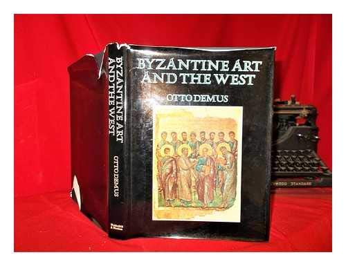 9780297002819: Byzantine Art and the West