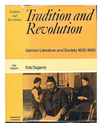 Beispielbild fr Tradition & Revolution: German Literature & Society 1830 - 1890 zum Verkauf von GloryBe Books & Ephemera, LLC