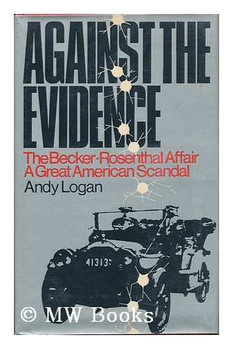 Against the Evidence : The Becker-Rosenthal Affair