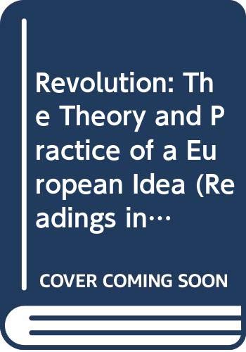 Beispielbild fr Revolution : The Theory and Practice of a European Idea zum Verkauf von Better World Books