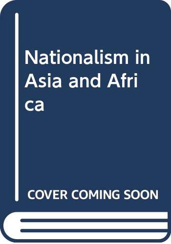 9780297003588: Nationalism in Asia and Africa