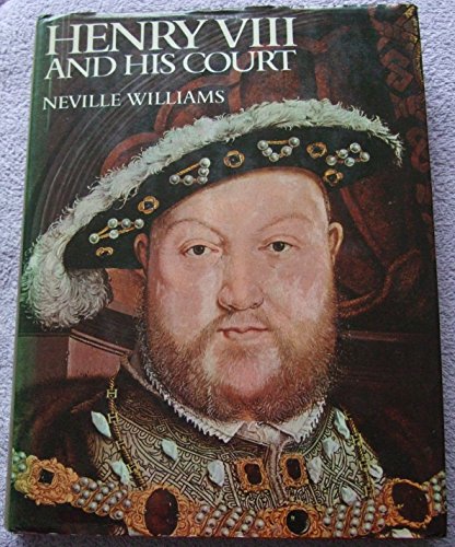 9780297003694: Henry VIII and His Court