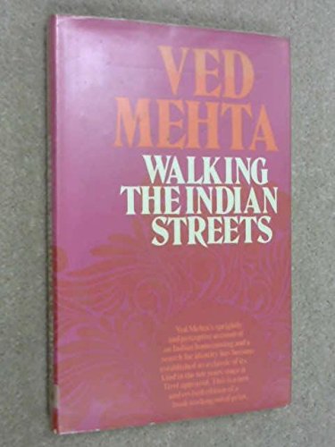 Walking the Indian streets (9780297003748) by Ved Mehta