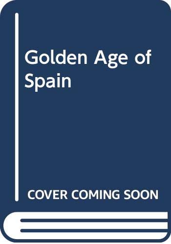 Beispielbild fr The Golden Age of Spain, 1516-1659 zum Verkauf von Better World Books Ltd