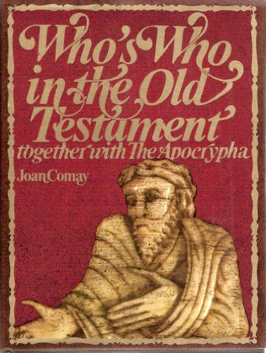 Stock image for Who's Who in the Old Testament Together with the Apocrypha for sale by Anybook.com